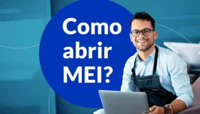 Abrir MEI: Passo a passo de como abrir um MEI em 2026