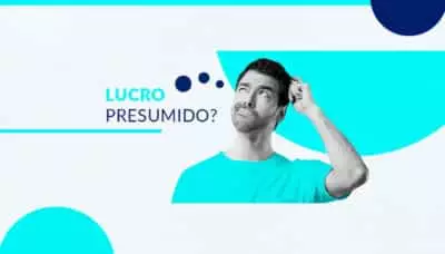 Lucro Presumido: o que é, alíquotas e tabela de impostos